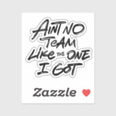 Er Is Geen Team Als Dat Wat Ik Heb Sticker (Vel)