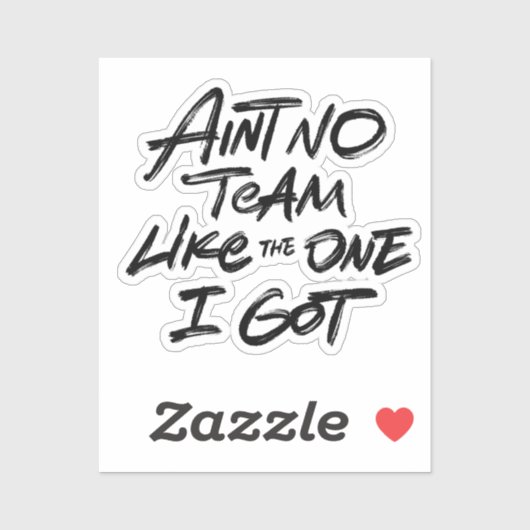 Er Is Geen Team Als Dat Wat Ik Heb Sticker (Vel)