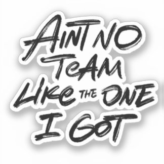 Er Is Geen Team Als Dat Wat Ik Heb Sticker