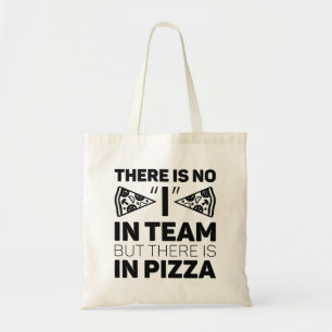 Er is geen team in mijn team, maar er is wel Pizza Tote Bag
