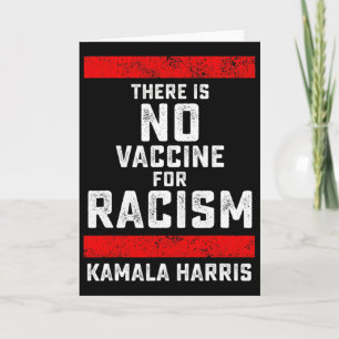 Er Is Geen Vaccin Tegen Racisme Biden Harris Anti- Kaart