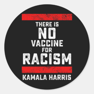 Er Is Geen Vaccin Tegen Racisme Biden Harris Anti- Ronde Sticker