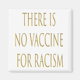 Er is geen vaccin tegen racisme magneet