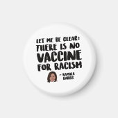 ER IS GEEN VACCIN VOOR RACISM - KAMALA HARRIS QU MAGNEET (Voorkant)