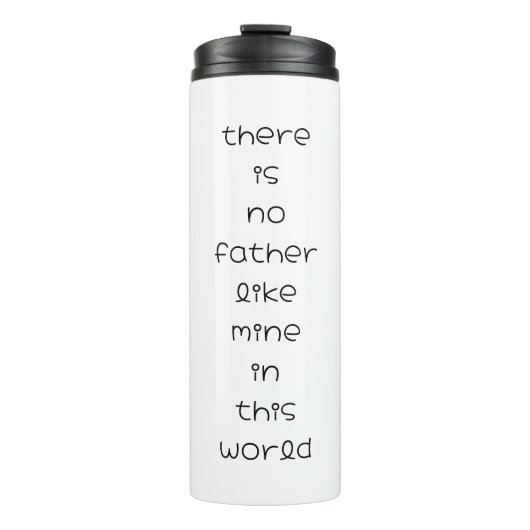 Er is geen vader zoals de mijne in deze wereld thermosbeker (Voorkant)