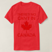 Er is geen verkanting in Canada Proud Patriotisme  T-shirt (Design voorkant)