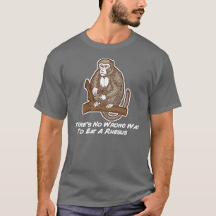 Er is geen verkeerde manier om een ressus te eten t-shirt