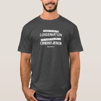 Er is geen veroordeling voor de christenen t-shirt