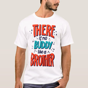 Er is geen vriend als een BROER T-shirt