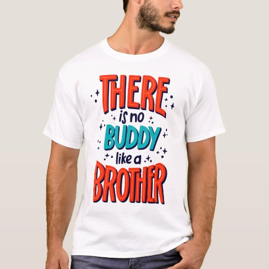 Er is geen vriend als een BROER T-shirt (Voorkant)