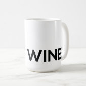 Er is geen wijn in deze Coffee-Mok. Koffiemok (Voorkant rechts)