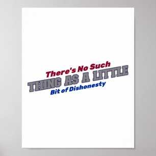 Er is geen Zoiets als een Beetje Oneerlijkheid Poster