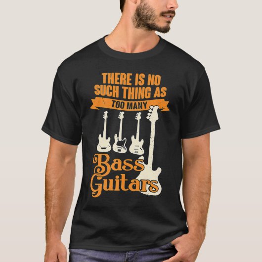 Er is geen Zoiets als Te Veel Basgitaren T-shirt (Voorkant)