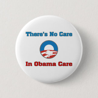 Er is geen zorg in Obama Care Ronde Button 5,7 Cm