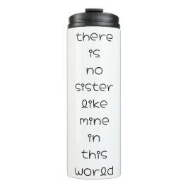 Er is geen zus zoals de mijne in deze wereld thermosbeker