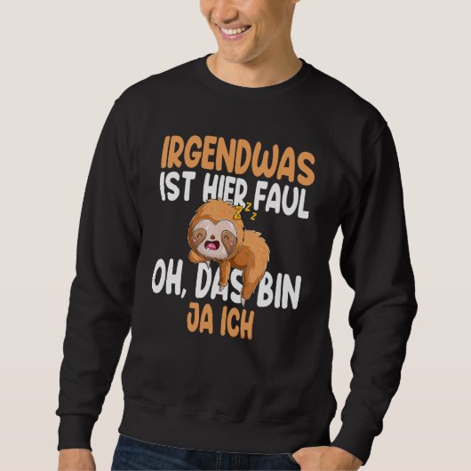 Er is hier iets met Faul Oh Das Bin Ja Ich Sloth Trui (Voorkant)