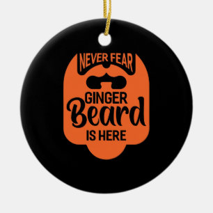 Er is hier nog nooit iemand die bang is voor Ginge Keramisch Ornament