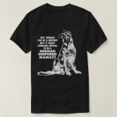 Er is iemand speciaal nodig om een Duitse herder t T-shirt (Design voorkant)