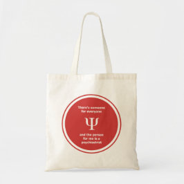 Er is iemand voor iedereen... psychiatrie. tote bag