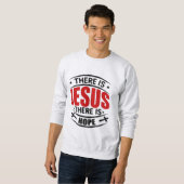 Er is Jesus There is Hope Christelijk Sweatshirt (Voorkant volledig)