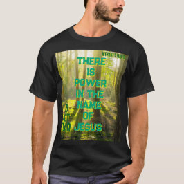 "Er is kracht in de naam van Jezus" T-shirt