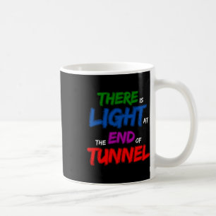 Er is licht aan het einde van de tunnel koffiemok