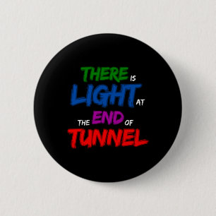 Er is licht aan het einde van de tunnel ronde button 5,7 cm