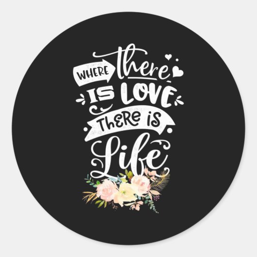 Er Is Liefde Er Is Leven Ronde Sticker (Voorkant)
