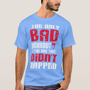 Er is maar één slechte training t-shirt