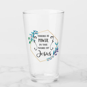 Er is macht in de naam Jezus Glas