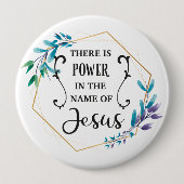 Er is macht in de naam Jezus Ronde Button 4,0 Cm (Voorkant)