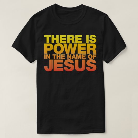 Er is macht in de naam Jezus Shirt (Design voorkant)
