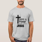Er is macht in naam van jesus t-shirt (Voorkant)
