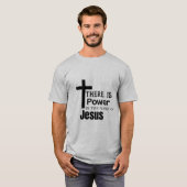 Er is macht in naam van jesus t-shirt (Voorkant volledig)