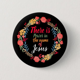 Er is macht in naam van Jezus Ronde Button 5,7 Cm