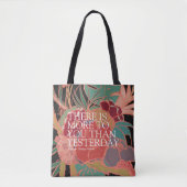 Er is meer voor u dan gisteren tote bag (Voorkant)