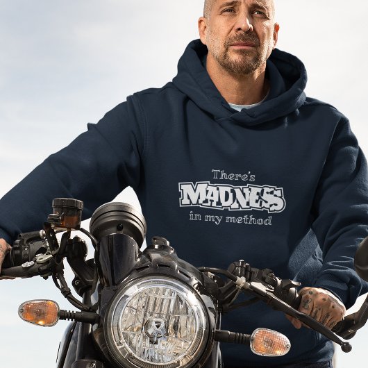 Er Is Methode In Mijn Waanzin Hoodie