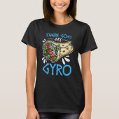 Er is mijn Gyro Griekse voedselpun Gyro Sandwich G T-shirt (Voorkant)