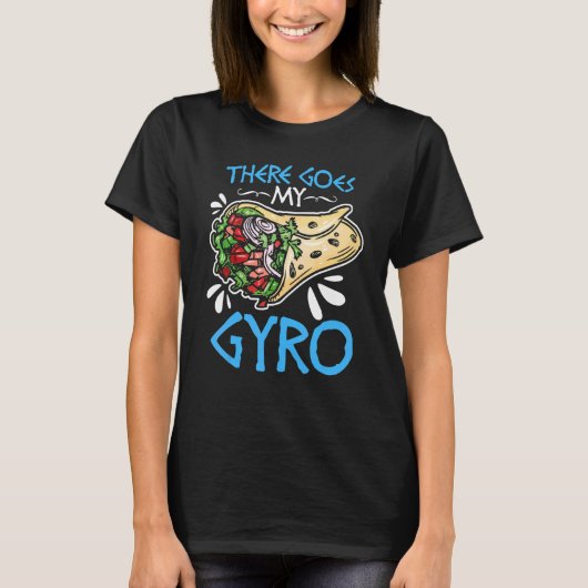 Er is mijn Gyro Griekse voedselpun Gyro Sandwich G T-shirt (Voorkant)