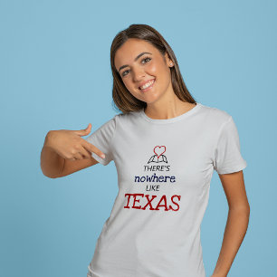 Er is nergens zoals Texas T-shirt