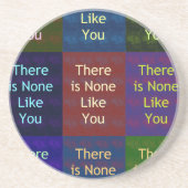 Er is niemand zoals jij:: Het Mosaic Grid Inspirat Zandsteen Onderzetter (Voorkant)