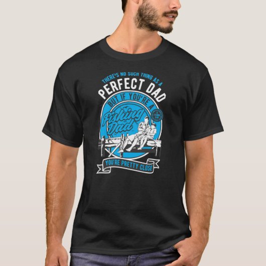 Er is niet zoiets als een perfecte vader, maar als t-shirt (Voorkant)