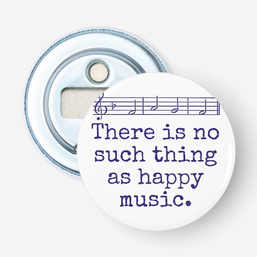 Er is niet zoiets als Happy Music Quot Button Flesopener (Voorkant)