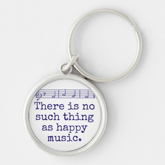 Er is niet zoiets als Happy Music Quot Sleutelhanger (Voorkant)