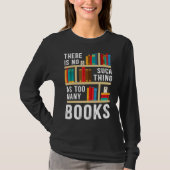 Er is niet zoiets als te veel boeken t-shirt (Voorkant)