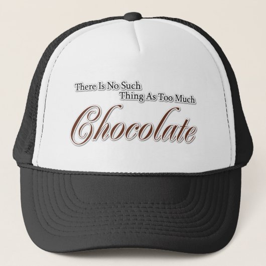 Er is niet zoiets als te veel chocolade! trucker pet (Voorkant)