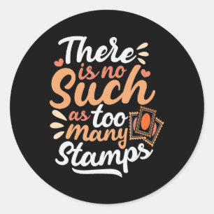 Er is niet zoiets als teveel postzegels CO Ronde Sticker