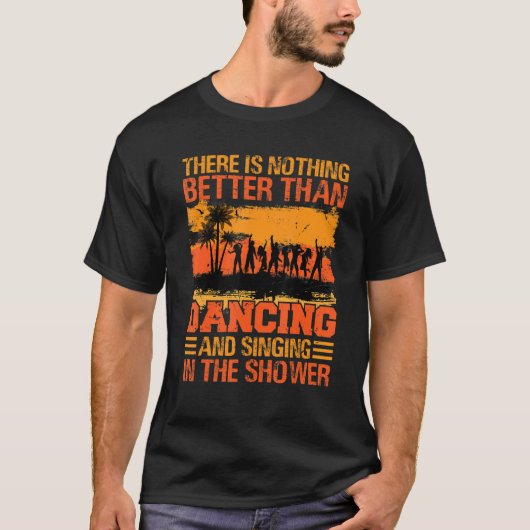 Er is niets beters dan dansen en zingen_2 t-shirt (Voorkant)
