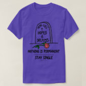 Er is niets dat permanent blijft bestaan... t-shirt (Design voorkant)