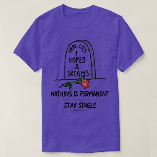 Er is niets dat permanent blijft bestaan... t-shirt (Design voorkant)